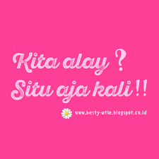 Kembali lagi pada kata kata alay, meskipun alay identik dengan sesuatu yang tidak disukai tetapi tidak ada salahnya loh ya kalau kita mengetahui kata 21. Alasan Alasan Kenapa Pecinta Drama Korea Itu Alay Kacamata Utie