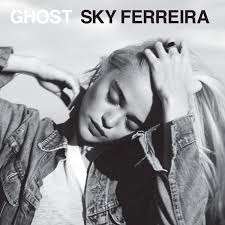 Sky Ferreira Ghost Ep 2012 Sky Ferreira Best Songs Sky