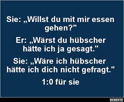 Sie Willst Du Mit Mir Essen Gehen Lustige Bilder Spruche Witze Echt Lustig Lustige Spruche Lustig Spruche