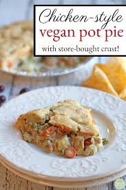 Chicken Style Vegan Pot Pie Recipe In 2020 Vegan Pot Pies Recipes Vegetarian Recipes