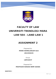 Uitm faculty of law was created in 1968. Assignment 2 Land 1 Anuar Rev Studocu