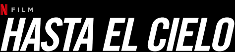 Hasta el cielo) is a spanish action thriller film directed by daniel calparsoro from a screenplay by jorge guerricaechevarría. Hasta El Cielo Site Officiel De Netflix