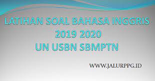 Aug 20, 2021 · tkd saintek sbmptn 2017 kode 136. Latihan Soal Bahasa Inggris 2019 2020 Un Usbn Sbmptn Jalurppg Id
