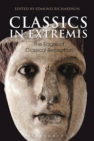 Laura jansen, associate professor in classics & comparative literature at the university of bristol, will be staying at the chs and consulting the library. Classics In Extremis The Edges Of Classical Reception Bloomsbury Studies In Classical Reception Edmund Richardson Bloomsbury Academic