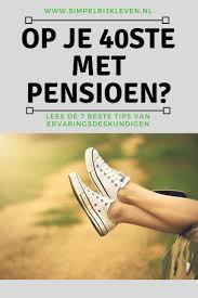 Op Je 40e Met Pensioen Geld Verdienen Pensioen Geld Besparen