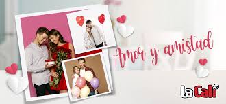Celebra El Amor Y La Amistad La Cali Online