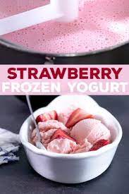 How To Make Frozen Yogurt Strawberry Froyo At Home Homemade Frozen Yogurt Frozen Yogurt Frozen Yogurt Recipes
