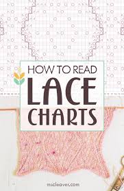 Reading Lace Charts A Tutorial Ms Cleaver Creations