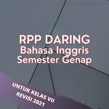 Rpp Daring Bahasa Inggris Kelas 7 Semester 2 Format 1 Lembar Revisi 2021 Info Pendidikan Terbaru