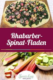 Sweet Easy Enie Backt Rhabarber Spinat Fladen Rezept Rhabarber Rhabarber Kochen Gesunde Vegane Rezepte