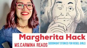 Margherita hack contro il governo berlusconi. Goodnight Stories For Rebel Girls Margherita Hack Ms Carmina Reads Youtube