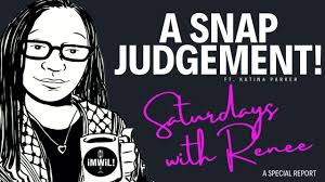 A Special Report SNAP Judgement ft Katina Parker
