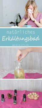 Erkaltungsbad Selber Machen 4 Tolle Badezusatze Gegen Erkaltungen In 2020 Erkaltungsbad Selber Machen Erkaltungsbad Selber Machen