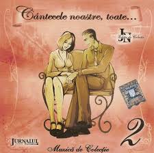 Maybe you would like to learn more about one of these? Editie De Colectie Jurnalul National Cantecele Noastre Toate 2