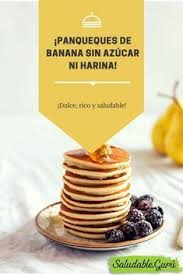 Dulce Rico Y Saludable Panqueques De Banana Sin Azucar Ni Harina Dulce Rico Saludable Panquequesdebanana Sinazucar Sinh Sweet Recipes Food Healty Food