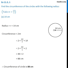 A line that is drawn straight through the midpoint of a circle and that has its end points on the circle border is called the diameter (d). Ex 11 3 1 Find The Circumference Of The Circles With The Radius