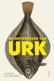 Boek De Ontdekking Van Urk Geschreven Door Matthias M R Declercq