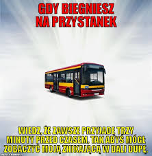 Maybe you would like to learn more about one of these? Autobus Mpk Internetowy Mem Joe Monster