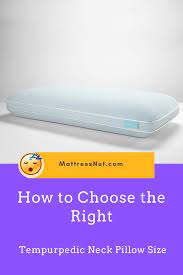 How To Choose The Right Tempurpedic Neck Pillow Size Step By Step Pillow Size Neck Pillow Tempurpedic