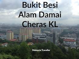 Pr1ma @ alam damai ada 4 saiz rumah seperti dibawah ini Hiking Bukit Besi Alam Damai At Cheras Kuala Lumpur