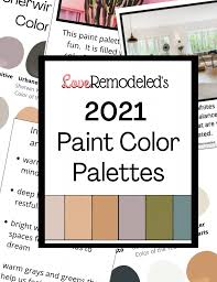 Maybe you would like to learn more about one of these? 2021 Paint Color Palettes Love Remodeled
