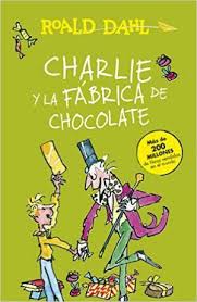 Top 10 Cuentos Y Libros Para Ninos De 8 A 11 Anos Fabrica De Chocolate Charlie Y La Fabrica De Chocolate Libros Para Ninos