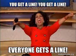 You Get A Line You Get A Line Everyone Gets A Line Oprah Winfrey You Get A Car Make A Meme