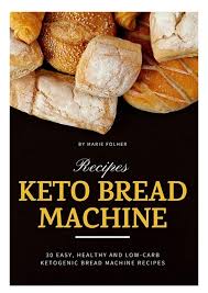 Put all of the ingredients into the bread pan in the order listed. Download Keto Bread Machine Recipes 30 Easy Healthy And Low Carb Ke