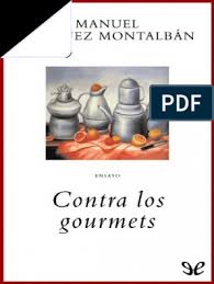 Contra Los Gourmets Montalban Manuel Vazquez Neolitico Alimentos