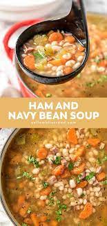 Easy Navy Bean Soup With Ham Yellowblissroad Com Recipe Ham And Bean Soup Navy Bean Soup Bean Soup Recipes