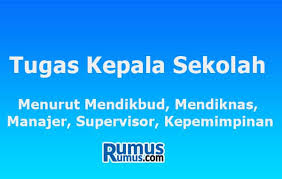 Tugas Kepala Sekolah Menurut Mendikbud Mendiknas Manajer