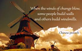 Check spelling or type a new query. Marek Kosniowski Ar Twitter When The Winds Of Change Blow Some People Build Walls And Others Build Windmills Chinese Proverb Quote