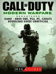The remaster is developed by raven software, who developed multiplayer modes for several call of duty titles in the past, and executive produced by. Call Of Duty Modern Warfare Remastered Game Xbox One Ps4 Pc Cheats Download Guide Unofficial Hse Guides Ebok 9781387434091 Bokus