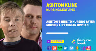 Ashton's rise to nursing after murder left him an orphan