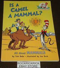 In addition, all female mammals have glands that can all mammals have hair at some stage of development. Is A Camel A Mammal Dr Seuss Paperback For Sale Online Ebay