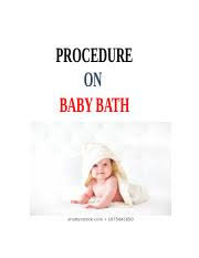 Cotton wool or two soft clean cloths; Baby Bath My Ppt Pptx Procedure On Baby Bath Introduction U2022 The Hygiene Care Of The New Born Is Very Important To Prevent Various Infection The Course Hero