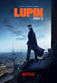When can we expect more episodes of lupin? Lupin Release Date New Trailer For Part 2 Of Netflix Series Deadline