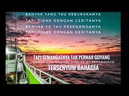 Seberat apapun beban masalah yang kamu hadapi saat ini, percayalah bahwa semua itu tidak ketakutan yang membuat kita berhenti untuk berjuang, maka atasilah ketakutan tersebut dengan keberanian dalam bertindak dan mengambil keputusan. Kata Kata Mutiara Seorang Pelaut Youtube