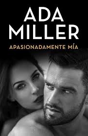 Amazon.com: Apasionadamente mía (Ada Miller) (Spanish Edition) eBook :  Miller, Ada: Tienda Kindle