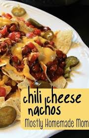 Chili Cheese Nachos Mostly Homemade Mom Chili Cheese Nachos Mexican Food Recipes Food