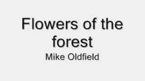 Celebrate and remember the lives we have lost in missouri. Flowers Of The Forest Mike Oldfield
