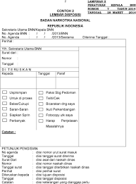 Membuat dua lembar disposisi, kemudian melampirkan surat berikut lembar disposisi 1 dan 2 serta kk iii untuk disampaikan kepada pimpinan unit pengolah. Badan Narkotika Nasional Republik Indonesia Pdf Free Download