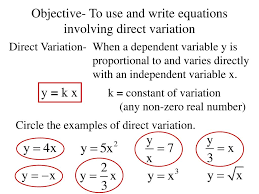 I found in my online courses their neede. Ppt Objective To Use And Write Equations Involving Direct Variation Powerpoint Presentation Id 5569348