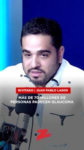 📺 [#LaRecetaMédicaDeLaZ] Juan Pablo Lagos: Más de 70 millones de personas  padecen glaucoma Escucha sus comentarios en: https://youtu.be/FfZV5qopxJk  Link en la Bio 👆🏻 #Z101 #ZDigital #Opinión