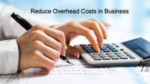 Overhead Costs - How To Reduce Overhead Costs In Business?