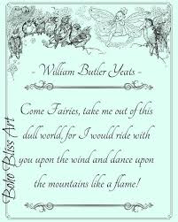 W B Yeats Quote Come Fairies Take Me Out Of This Dull World Etsy Yeats Quotes Fairy Quotes Wall Art Quotes