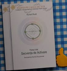 Secventa de activare (partea i) editura: Pasind Pe Calea De Aur Secventa De Activare Secventa Venus Richard Rudd Arhiva Okazii Ro