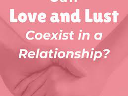 And how to control lust for someone while being in a relationship also includes in the set of questions. Can Love And Lust Coexist In A Relationship Pairedlife