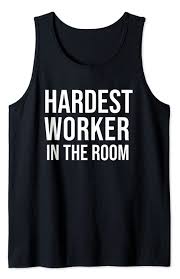 Hardest Worker In The Room Shirt Fitness Gym Motivation Tops Tank Top Clothing Shoes Jewelry Amazon Com