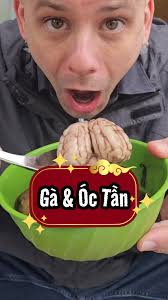 Trải Nghiệm Đầu Tiên Ăn Óc Lợn Tần